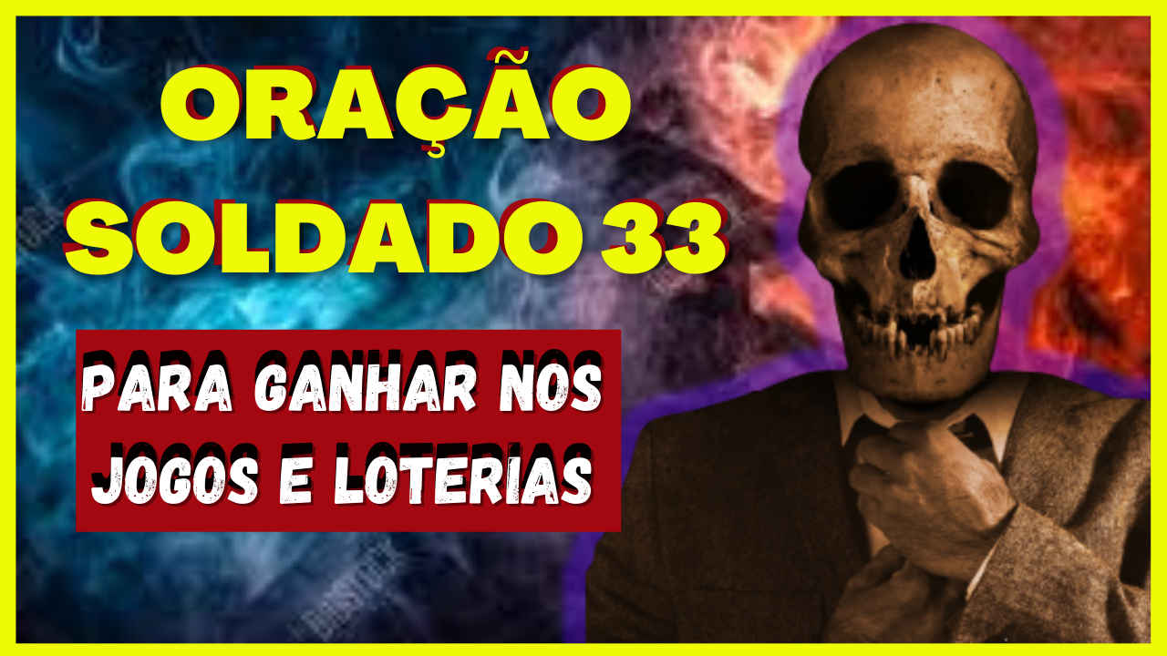 Poderosa Oração do Soldado 33 Para Ganhar na Loteria