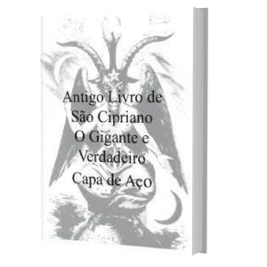 Antigo Livro de São Cipriano - O Gigante e Verdadeiro Capa de Aço - Compendio de Feitiçaria